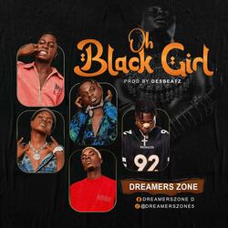 OH BLACK GIRL (feat. Dannykhid BGDC, Banjo Bii Breakneck, Lee Boo, JoeCeeza & Mc Stanza)