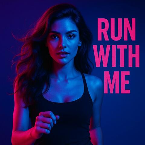 Run With Me