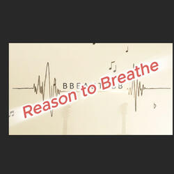 Reason to Breathe