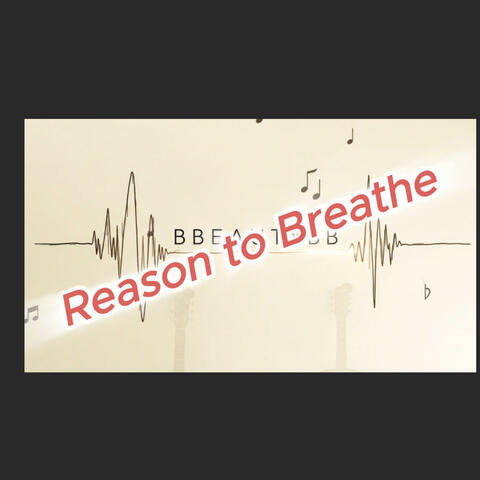 Reason to Breathe
