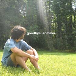 goodbye, summer