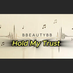 Hold My Trust