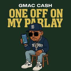 One Off On My Parlay