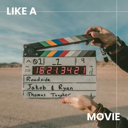 Like a movie