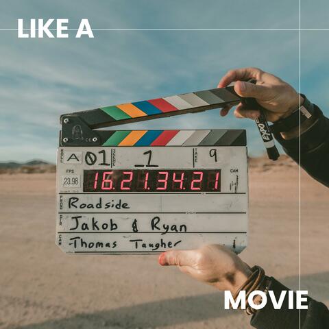 Like a movie