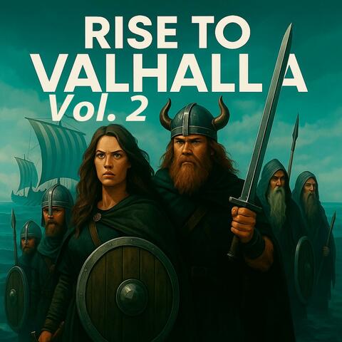 Rise To Valhalla, Vol. 2