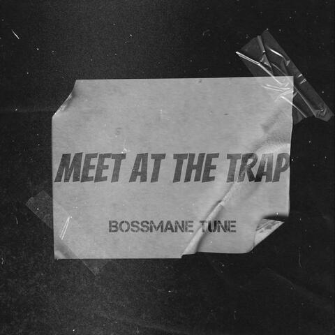 Meet At The Trap