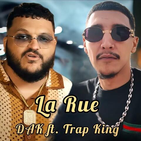 La Rue (feat. DAK & Trap King)