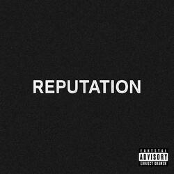 Reputation (feat. pleasehelpriley)