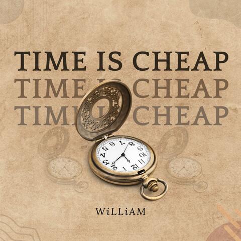 Time is Cheap