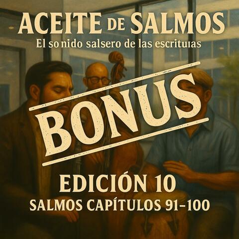 ACEITE DE SALMOS (EL SONIDO SALSERO DE LAS ESCRITURAS) BONUS EDICION 10 SALMOS CAPITULOS 91-100