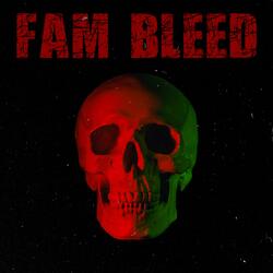 Fam Bleed