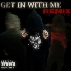 Get in with me (Remix)