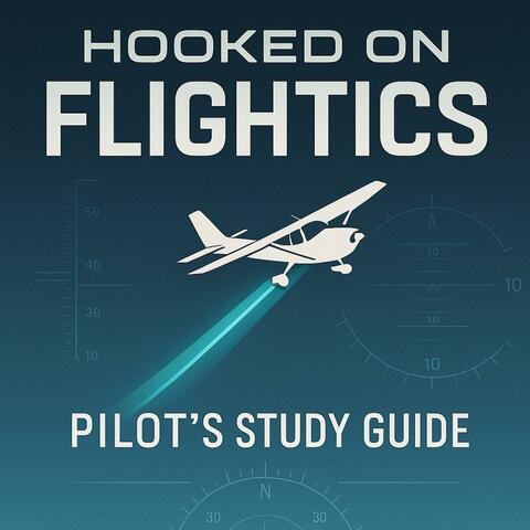 Hooked On Flightics Pilots Study Guide