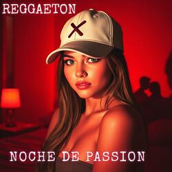 Reggaeton noche de passion (feat. Pawlo-X Reggaeton)