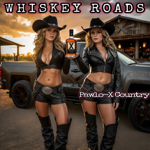 Whiskey Roads