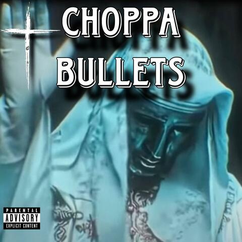 Choppa Bullets (feat. Dead Pre$ident$)