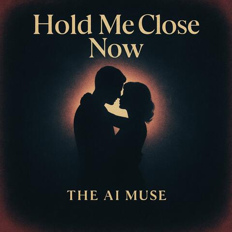 Hold Me Close