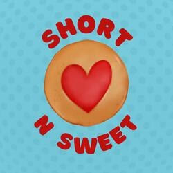 Short N Sweet