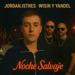 Noche salvaje (feat. Wisi y yande)