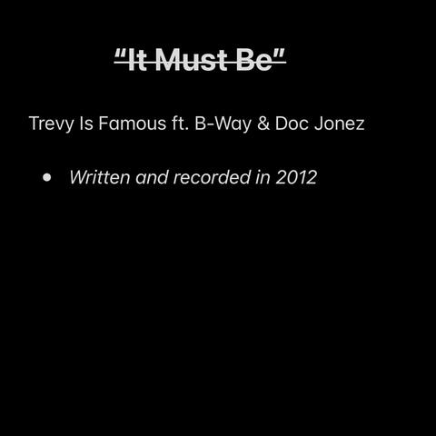 It Must Be (feat. B-Way, Doc Jonez)