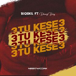 3TU KESE3 (feat. Dherry Bwoy)