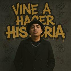 Vine a Hacer Historia