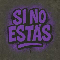 Si No Estás