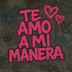 Te amo a mi manera