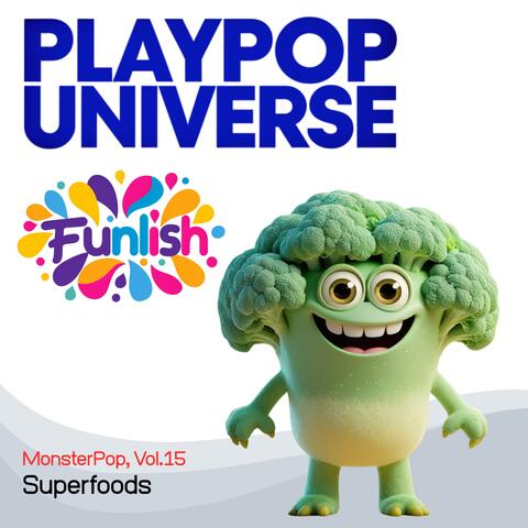 PlayPop Universe: Funlish – MonsterPop, Vol.15 – Superfoods