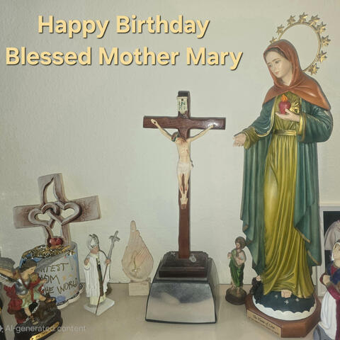 Happy Birthday Blessed Mother Mary