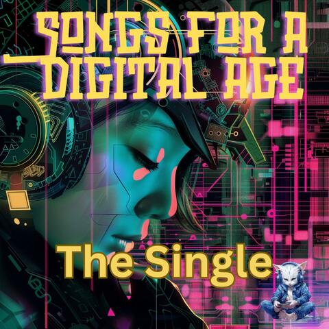 Songs For A Digital Age (The Single)
