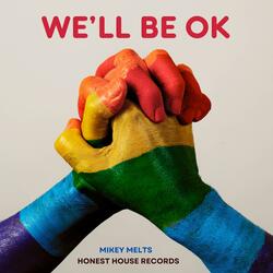 We'll Be Ok