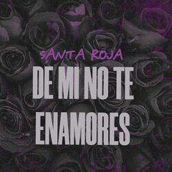 de mi no te enamores