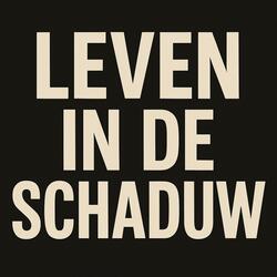 Leven In De Schaduw