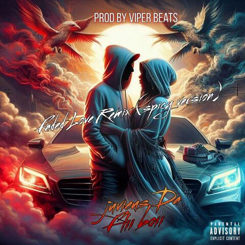Faded Love Remix (spicy version)