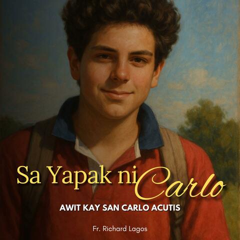 Sa Yapak ni Carlo (Awit kay San Carlo Acutis)