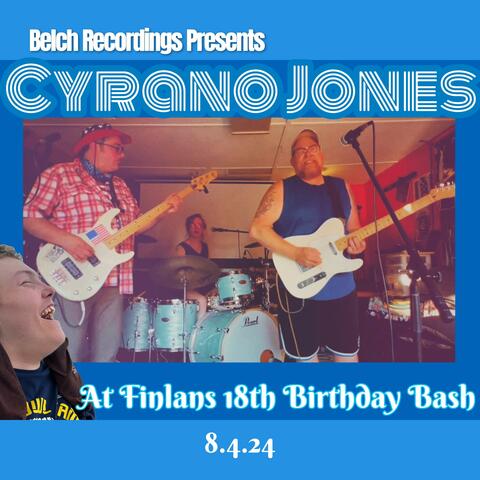 Cyrano Jones At Finlans 18th Birthday Bash 8.4.24