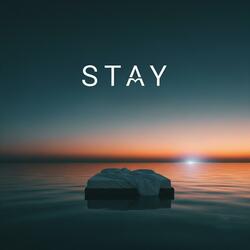 Stay