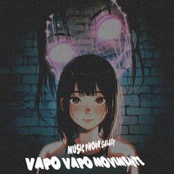 VAPO VAPO MOVIMENTE