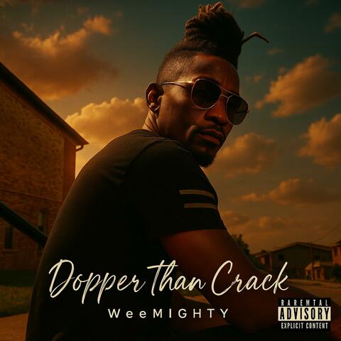 Dopper Than Crack