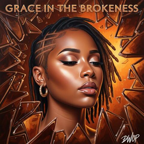Grace In The Brokeness