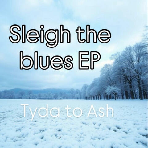 Sleigh the Blues