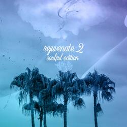 Rejuvenate 2 (Soulful Edition)