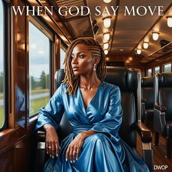 When God say Move