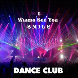 I wanna see you smile