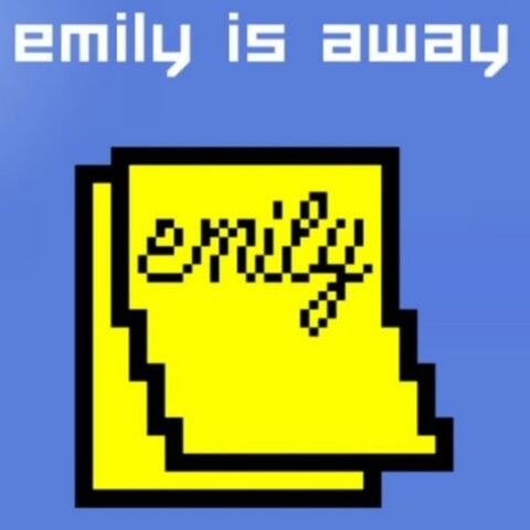 emily is away