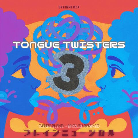 Tongue Twisters 3: Genre Blend-English Remixed