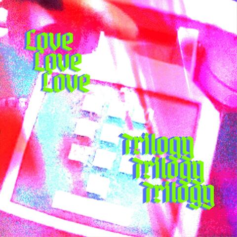 Love Trilogy