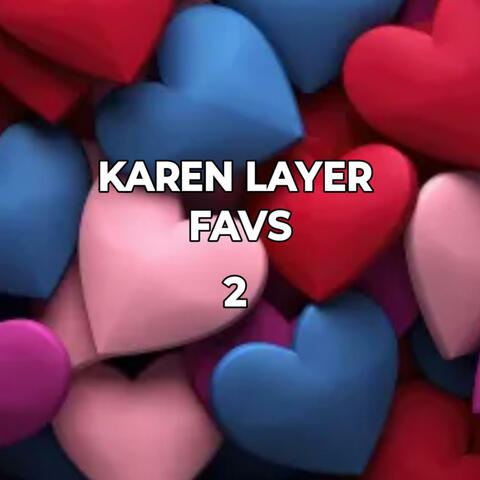 KAREN LAYER FAVS 2
